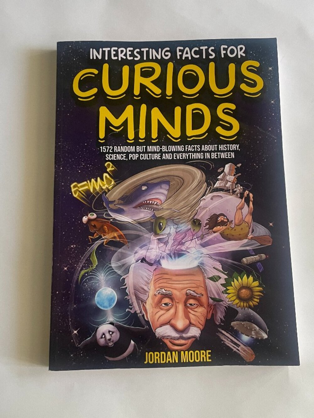 Interesting Facts for Curious Minds by Jordan Moore